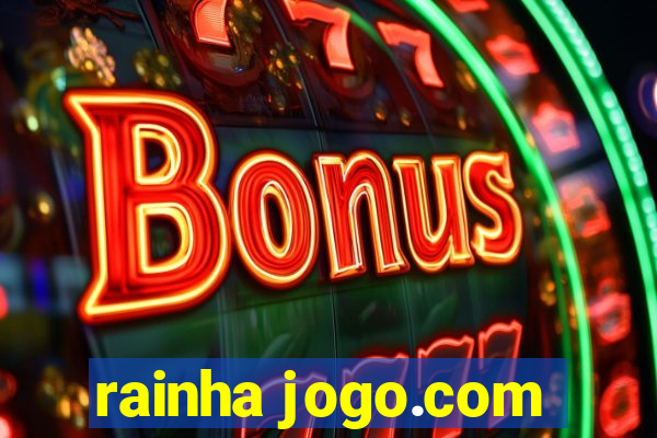 rainha jogo.com